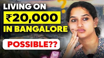 Is it Possible to Live in 20,000 in Bangalore ??